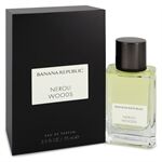 Banana Republic Neroli Woods by Banana Republic - Eau De Parfum Spray (Unisex) 75 ml - for women