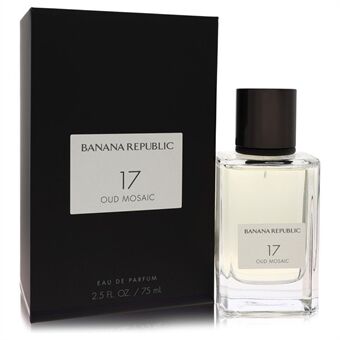 Banana Republic 17 Oud Mosaic by Banana Republic - Eau De Parfum Spray (Unisex) 75 ml - for women